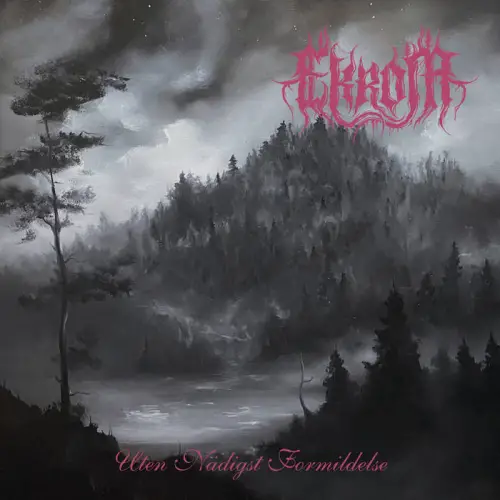 Ekrom : Uten Nådigst Formildelse